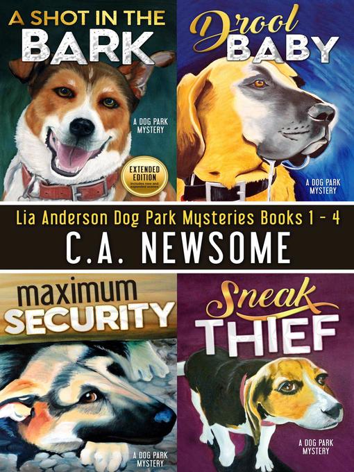 Title details for Lia Anderson Dog Park Mysteries by C. A. Newsome - Available